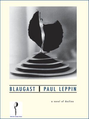 cover image of Blaugast: a Novel of Decline